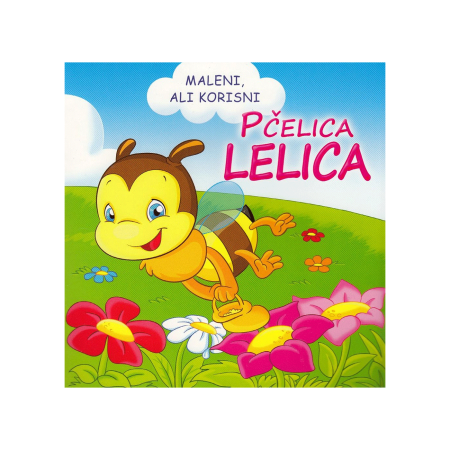 Edukativna slikovnica Maleni ali korisni Pčelica Lelica 07513